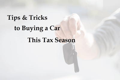 Tips & Tricks to Buying a Used Car this Tax Season